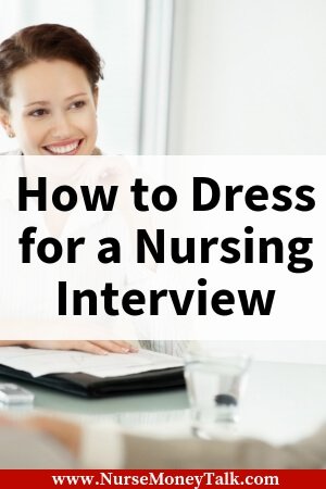 Find out how to dress for a nurse interview