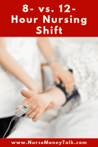 8 vs 12 Hour Nursing Shifts - Nurse Money Talk
