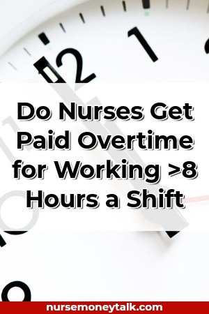 a clock with writing do nurses get paid overtime