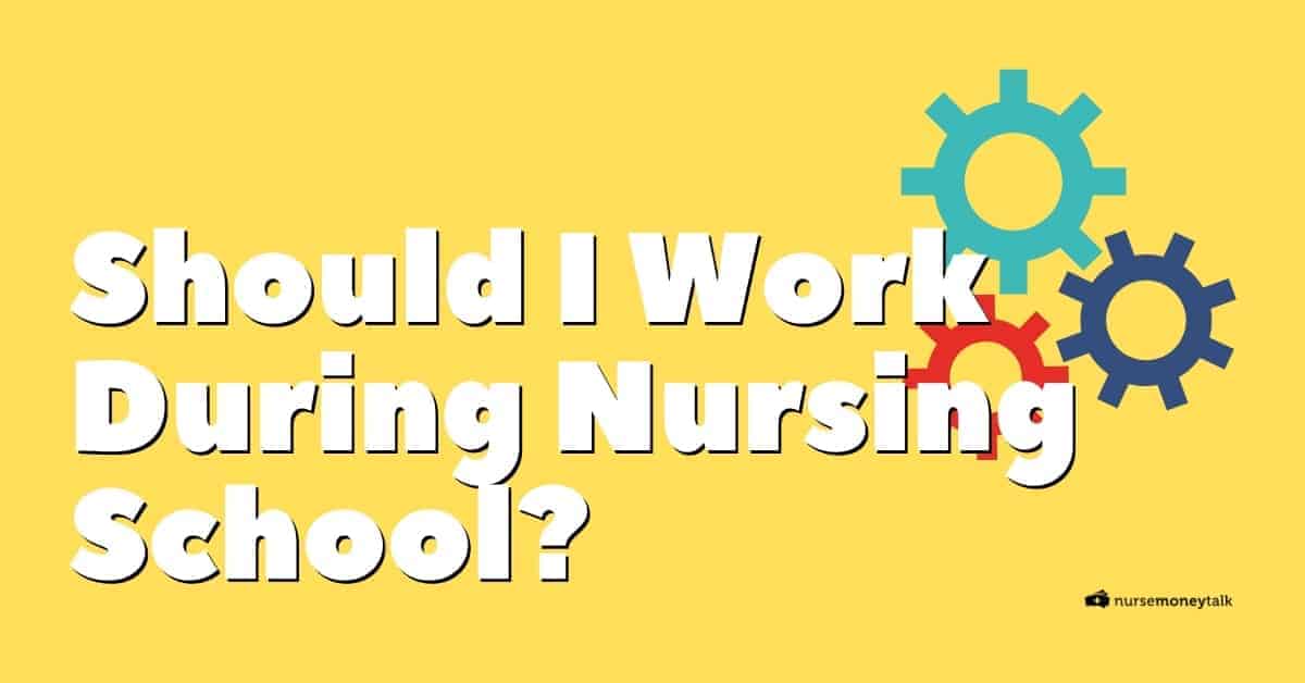 working during nursing school featured image