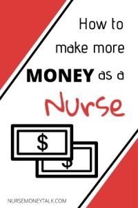 25 Ways to Make More Money as a Nurse - Nurse Money Talk