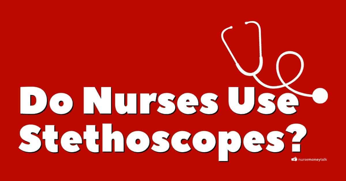 do nurses use stethoscope featured image