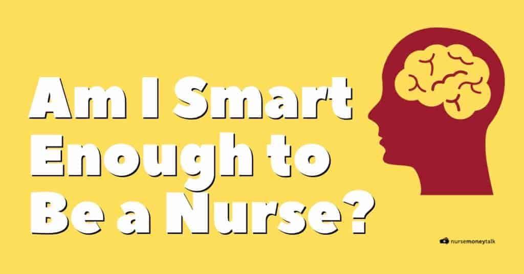 being smart enough for nursing school featured image