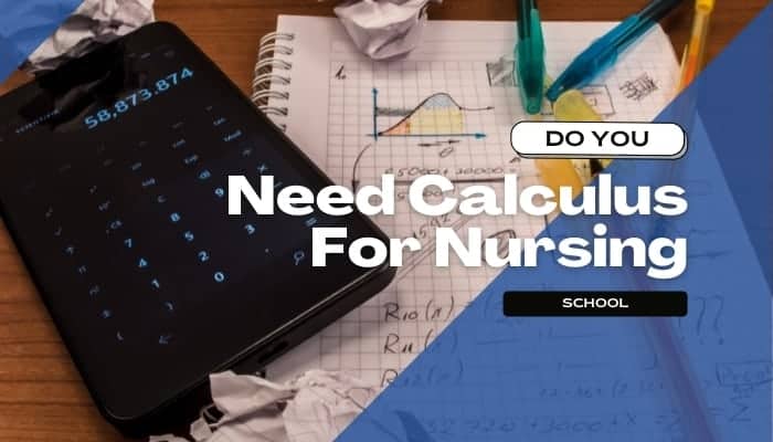 Do You Need Calculus for Nursing School?