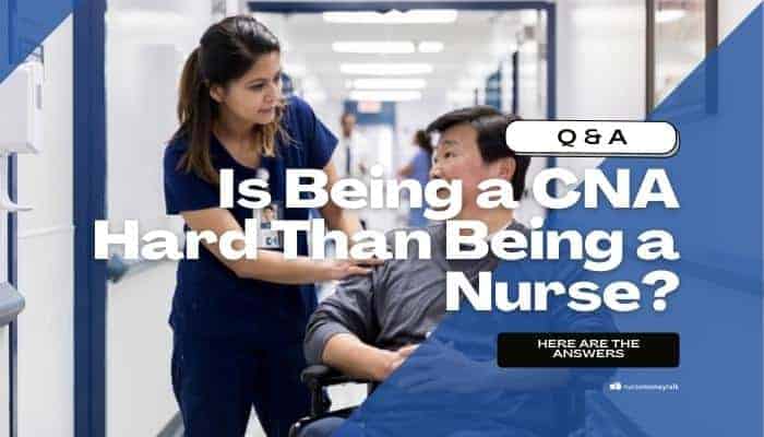 Is Being a CNA Harder Than Being a Nurse? (From a Nurse Who Was an Aide)
