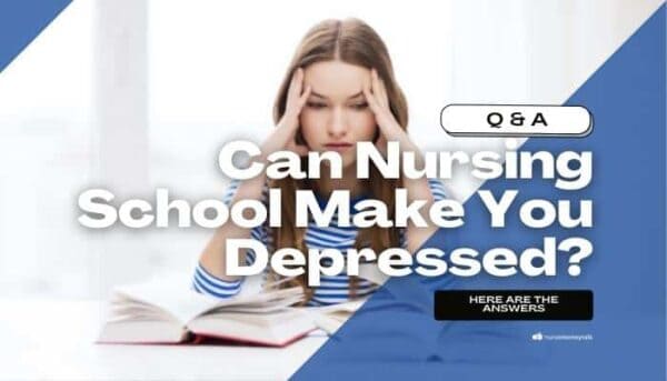 Can Nursing School Make You Depressed Nurse Money Talk