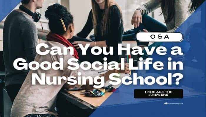 Can You Have a Social Life in Nursing School? Here’s How