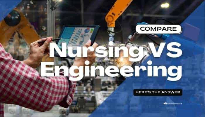 Nursing vs Engineering: Find Out the Best Career for You