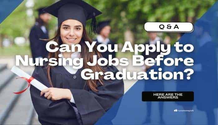 Can You Apply to Nursing Jobs Before Graduation?