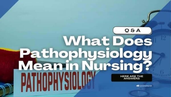 what-does-pathophysiology-mean-in-nursing-nurse-money-talk