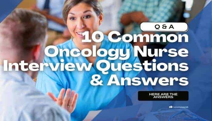 common oncology nurse interview questions answers