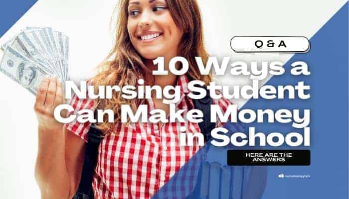 10 Ways a Nursing Student Can Make Money in School