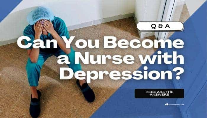 Can You Become a Nurse with Depression?