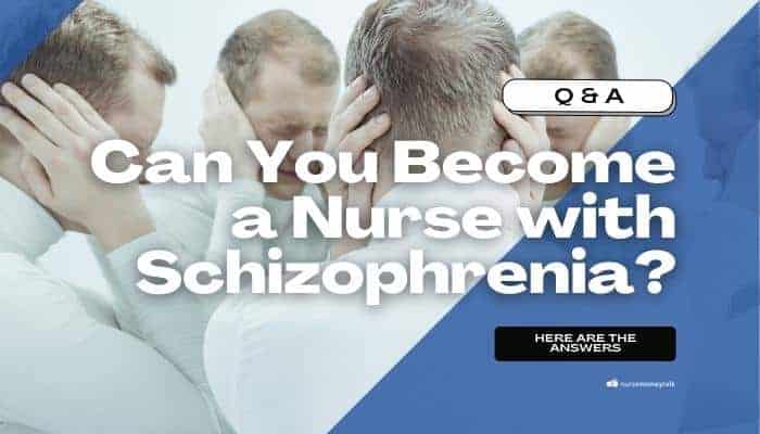 Can You Become a Nurse with Schizophrenia?