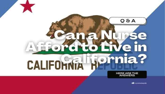 Can a Nurse Afford to Live in California?