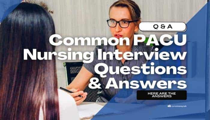 Common PACU Nursing Interview Questions & Answers