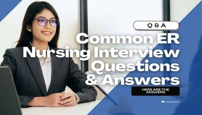 7 Example ER Nursing Interview Questions & Answers