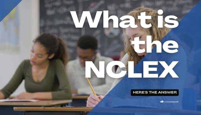 What is the NCLEX? What Does it Stand For?
