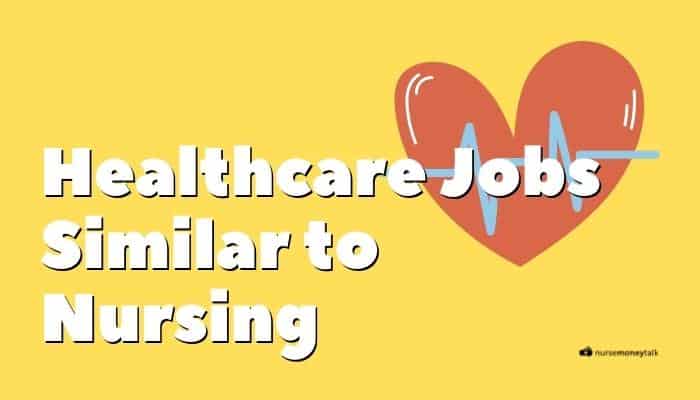 15 Best Healthcare Jobs Similar to Nursing