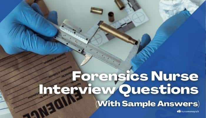 10 Hard Forensic Nursing Interview Questions (With Sample Answers)