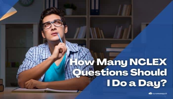 How Many NCLEX Questions Should I Do a Day?