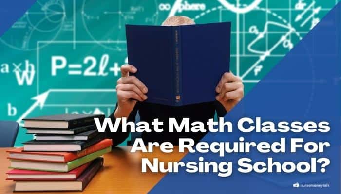 What Math Classes Are Required For Nursing School?