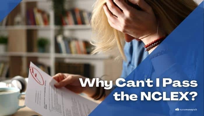 Why Can’t I Pass the NCLEX?