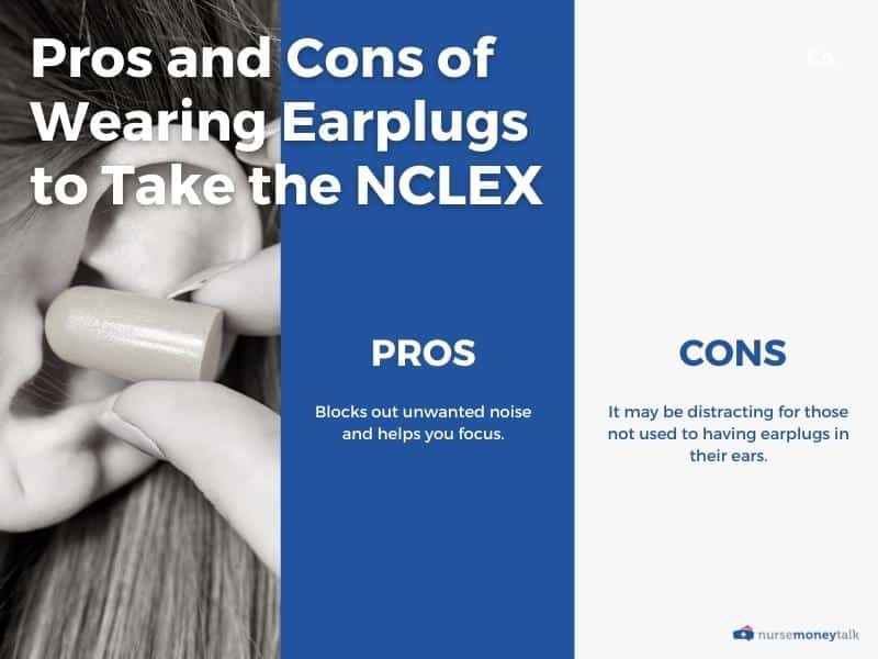 pros and cons of wearing earplugs to the nclex graphic