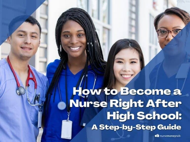 How to Become a Nurse Right After High School: A Step-by-Step Guide