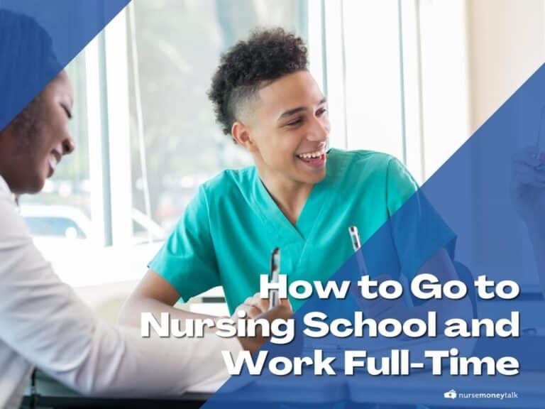 How to Go to Nursing School and Work Full-Time