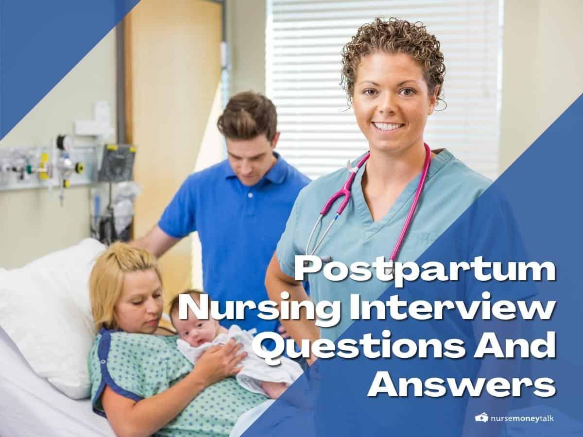 Top 15 Postpartum Nurse Interview Questions & Answers (Free) - Ziprecruiter