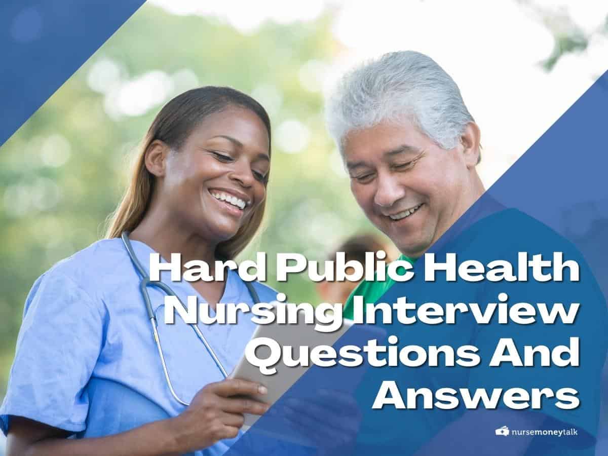 10-hard-public-health-nursing-interview-questions-and-answers-nurse