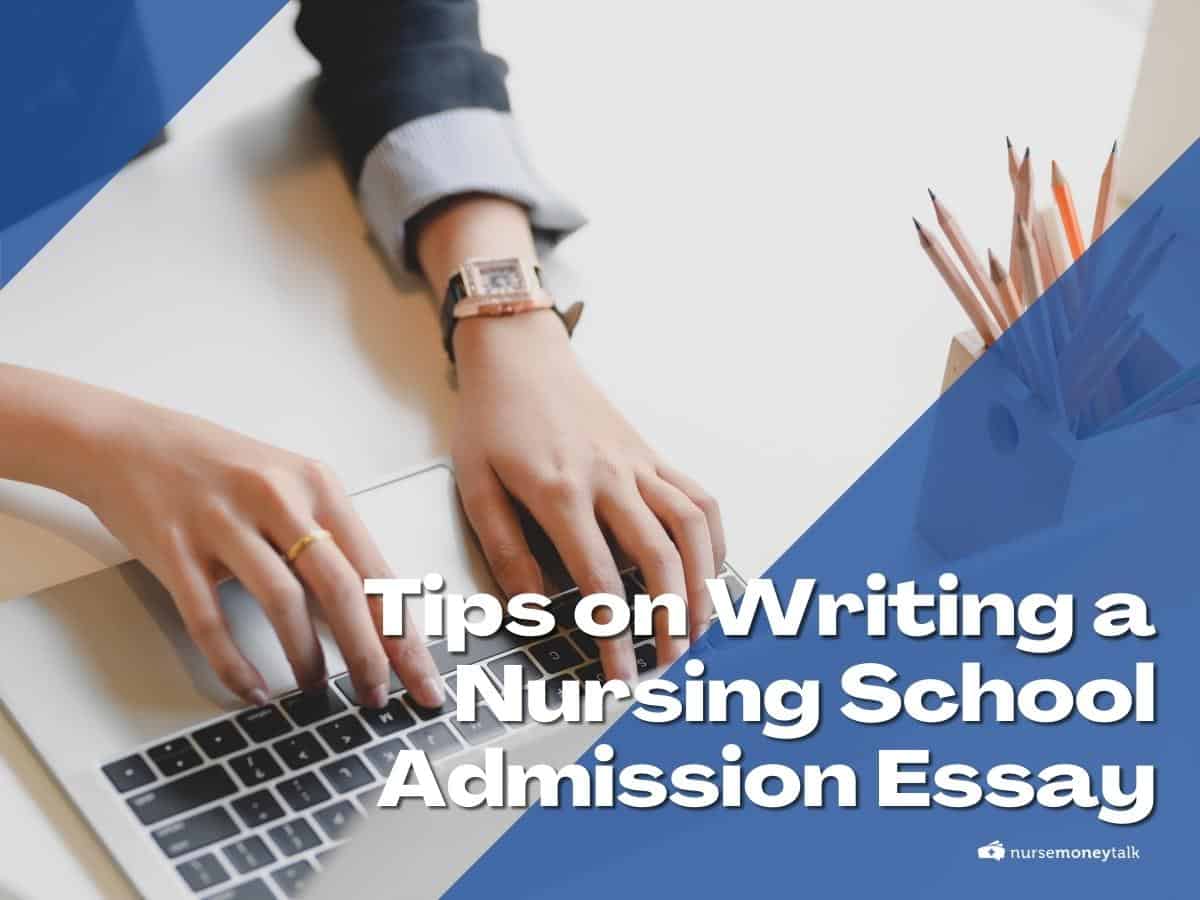 how to write a nursing admission essay