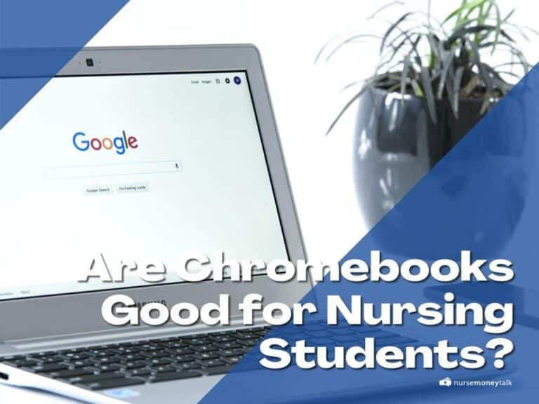 Are Chromebooks Good for Nursing Students?