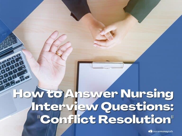 How to Answer Nursing Interview Questions: “Conflict Resolution”