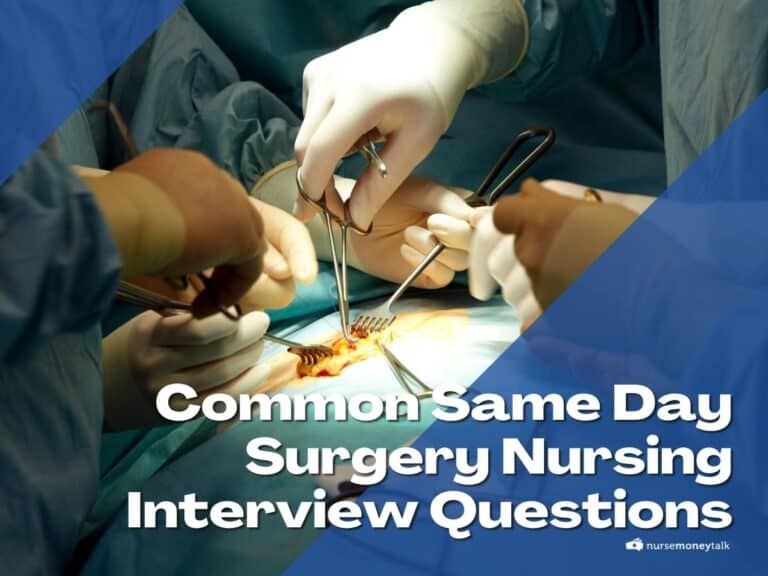 10 Common Same Day Surgery Nursing Interview Questions with Example Answers
