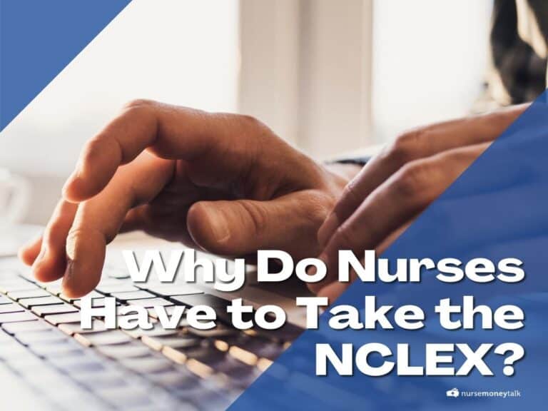 Why Do Nurses Have to Take the NCLEX?